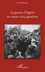 La guerre d'Algérie en 35 questions